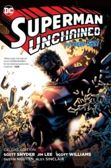 Superman Unchained: The Deluxe Edition : (New Edition)