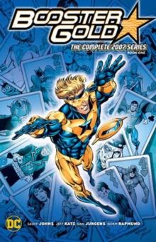 Booster Gold: The Complete 2007 Series Book One