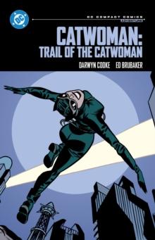 Catwoman: Trail of the Catwoman: DC Compact Comics Edition