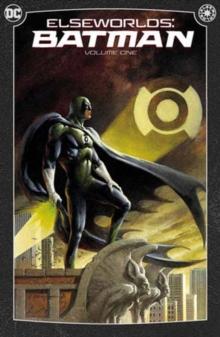 Elseworlds: Batman Vol. 1 : (New Edition)