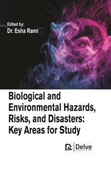 Biological and Environmental Hazards, Risks, and Disasters: Key areas for study