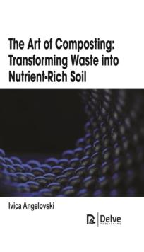 Art of Composting: Transforming Waste into Nutrient-Rich Soil