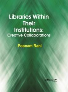 Libraries within their institutions: Creative collaborations