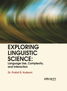 Exploring Linguistic Science: Language Use, Complexity, and Interaction