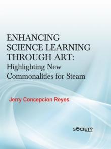 Enhancing Science Learning Through Art: Highlighting New Commonalities for Steam