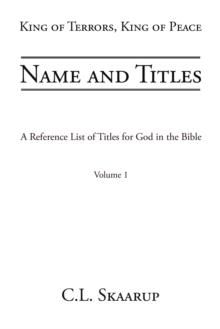 Name and Titles: A Reference List of Titles for God in the Bible