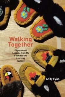 Walking Together: Engagement Lessons from My First Nations Learning Journey