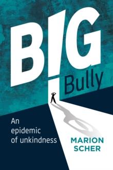 Big Bully : An epidemic of unkindness