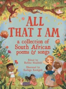 All that I am : A Collection of South African Poems and Songs