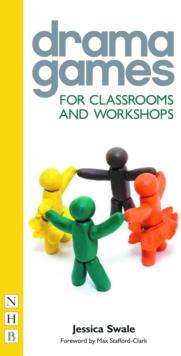 Drama Games for Classrooms and Workshops