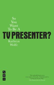 So You Want To Be A TV Presenter?