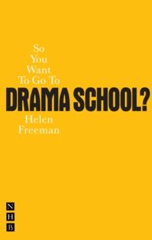 So You Want To Go To Drama School?