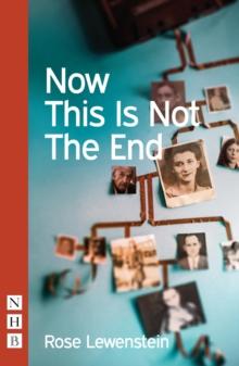 Now This Is Not The End (NHB Modern Plays)