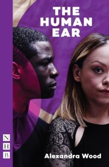 The Human Ear (NHB Modern Plays)