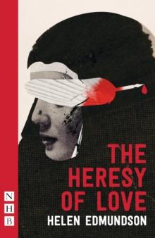 The Heresy of Love (NHB Modern Plays)