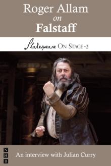 Roger Allam on Falstaff (Shakespeare On Stage)