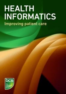 Health informatics : Improving patient care