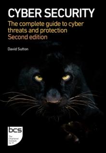 Cyber Security : The complete guide to cyber threats and protection