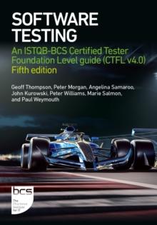 Software Testing : An ISTQB-BCS Certified Tester Foundation Level guide (CTFL v4.0) - Fifth edition