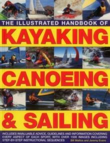 Illustrated Handbook of Kayaking, Canoeing & Sailing