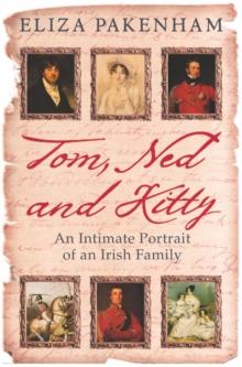 Tom, Ned and Kitty : An Intimate Portrait of an Irish Family