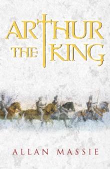 Arthur the King : A Romance