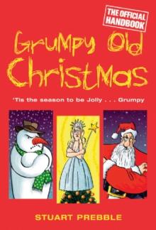 Grumpy Old Christmas : The Official Handbook