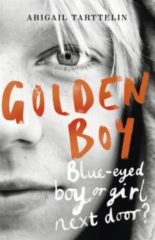 Golden Boy : A compelling, brave novel about coming to terms with being intersex