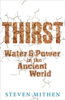 Thirst : Water and Power in the Ancient World