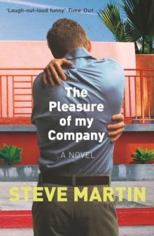 The Pleasure of my Company : An immensely entertaining, laugh-out-loud funny read'