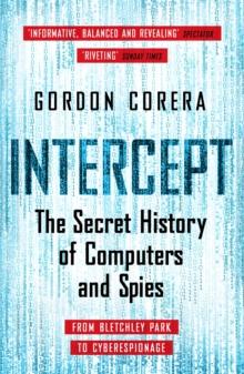 Intercept : The Secret History of Computers and Spies