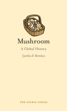 Mushroom : A Global History