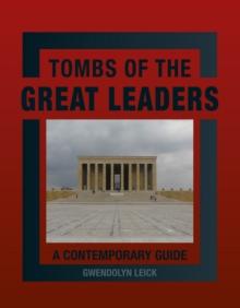 Tombs of the Great Leaders : A Contemporary Guide