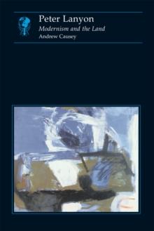 Peter Lanyon : Modernism and the Land