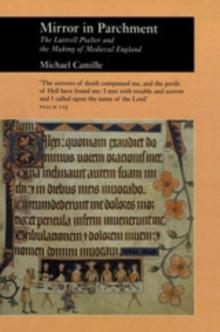 Mirror In Parchment : The Luttrell Psalter and the Making of Medieval England