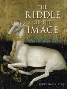 The Riddle of the Image : The Secret Science of Medieval Art