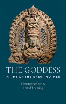 The Goddess : Myths of the Great Mother