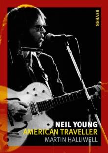 Neil Young : American Traveller