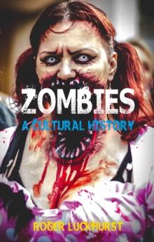 Zombies : A Cultural History