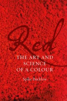 Red : The Art and Science of a Colour