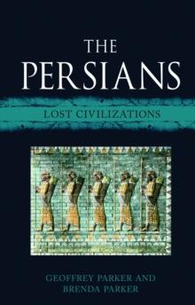 The Persians : Lost Civilizations