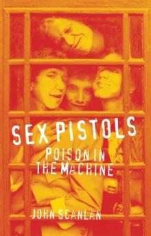 Sex Pistols : Poison in the Machine