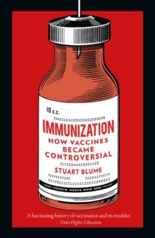 Immunization : How Vaccines became Controversial