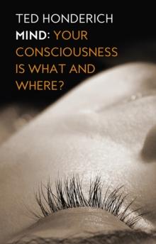 Mind : Your Consciousness is What and Where?