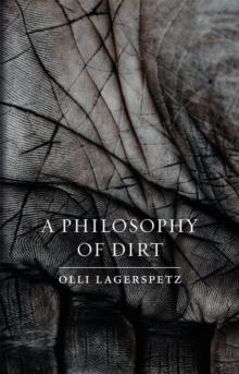 A Philosophy of Dirt