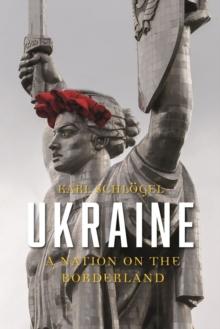 Ukraine : A Nation on the Borderland