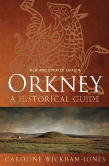 Orkney : A Historical Guide