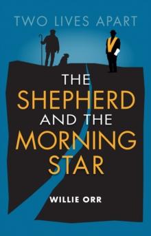 The Shepherd and the Morning Star : Two Lives Apart