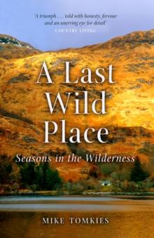 A Last Wild Place : Seasons in the Wilderness