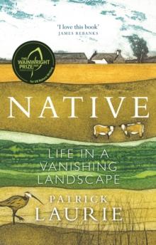 Native : Life in a Vanishing Landscape